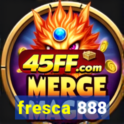 fresca 888